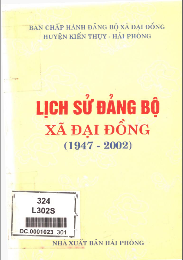 LỊCH SỬ ĐẢNG BỘ XÃ ĐẠI ĐỒNG 1947 - 2002 (BẢN GỐC)